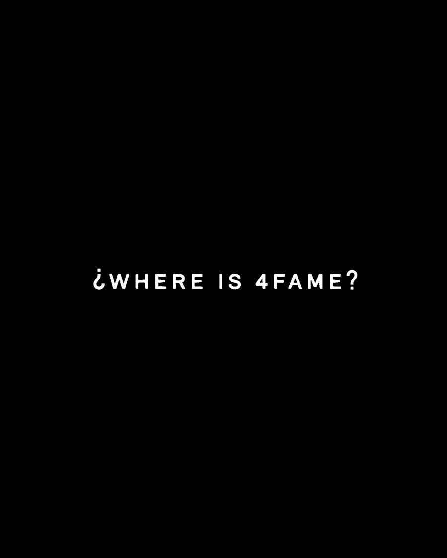 ¿Where is 4fame?